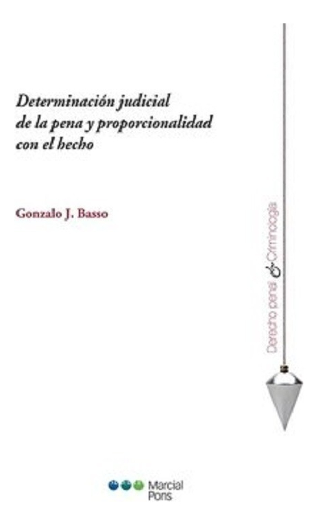 Determinación Judicial De La Pena Y Proporcionalidad - ediciones dyd
