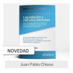 Liquidación Y Cálculos Laborales, De Juan Pablo Chiesa. Editorial Albrematica, Tapa Blanda En Español, 2022