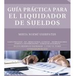 Guía Práctica Para El Liquidador De Sueldos