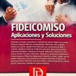 Fideicomiso. Aplicaciones Y Soluciones