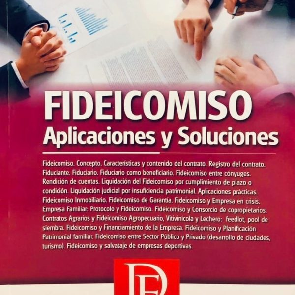 Fideicomiso. Aplicaciones Y Soluciones