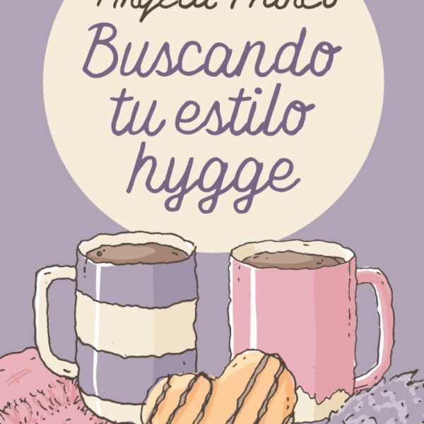 Buscando Tu Estilo Hygge - Angela Franco