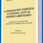 La Reparación Tarifada E Integral Ante El Despido Arbitrario