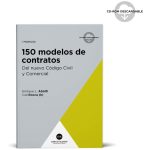 150 Modelos De Contratos Del Nuevo Código Civil Y Comercial