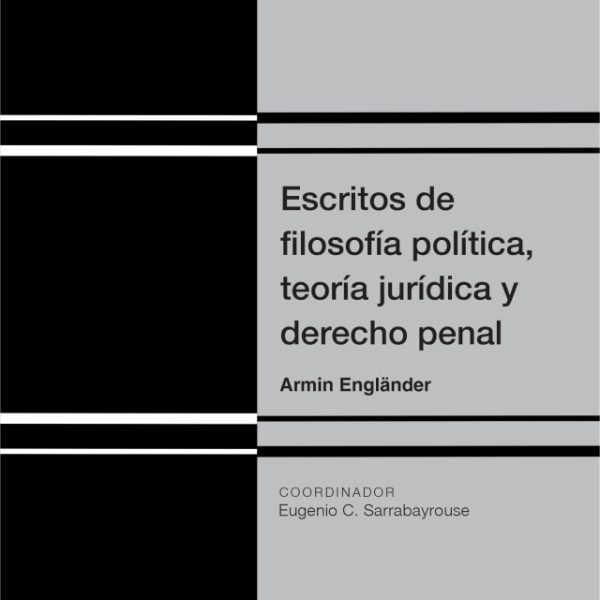 Escritos De Filosofía Política, Teoría Jur. Y Der Penal