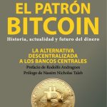 El Patrón Bitcoin. La Alternativa Descentralizada - Ammous