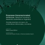 Empresas (transnacionales) Extractivas, Derechos Humanos.