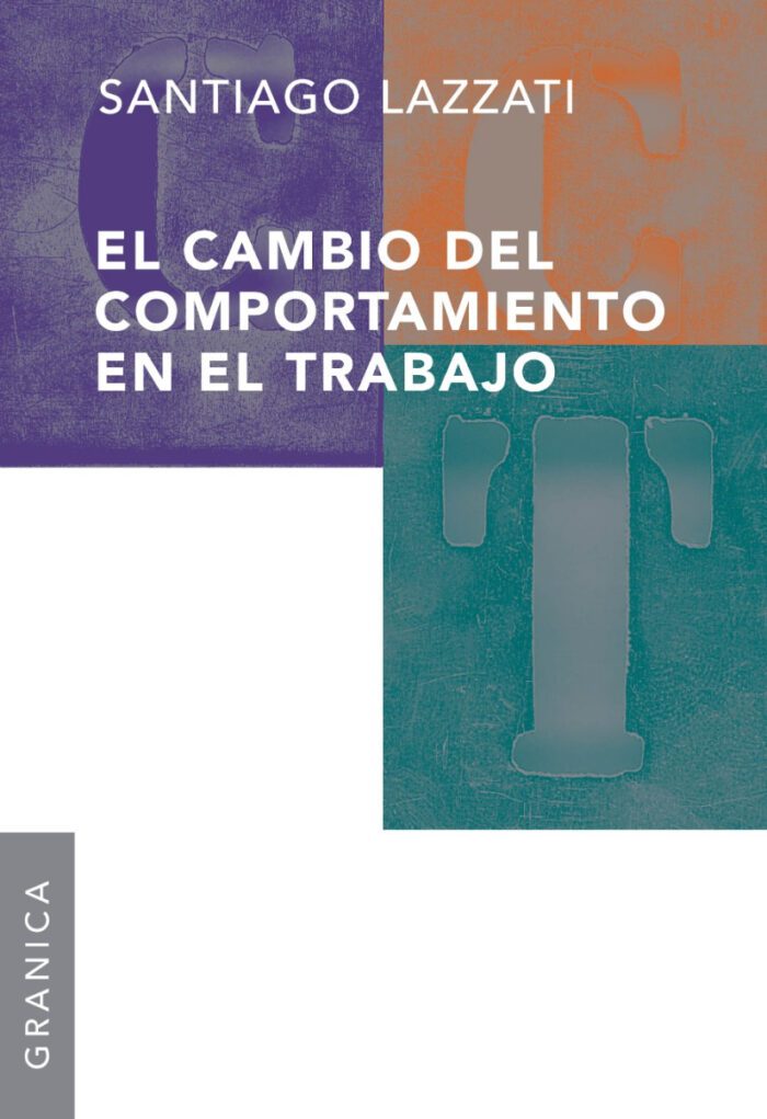 El Cambio Del Comportamiento En El Trabajo - Lazzati - Imagen 1