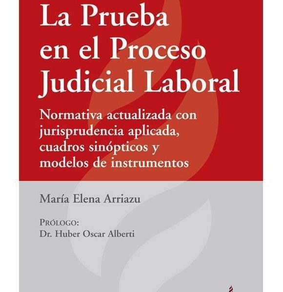 La Prueba En El Proceso Judicial Laboral - Arriazu, Maria E