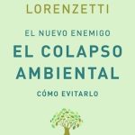 El Nuevo Enemigo, El Colapso Ambiental - Lorenzetti