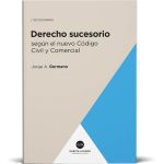 Derecho Sucesorio En El Nuevo Código - Germano