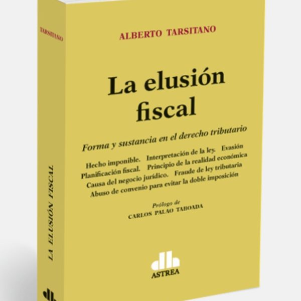 Tarsitano La Elusión Fiscal Novedad 2021 Astrea