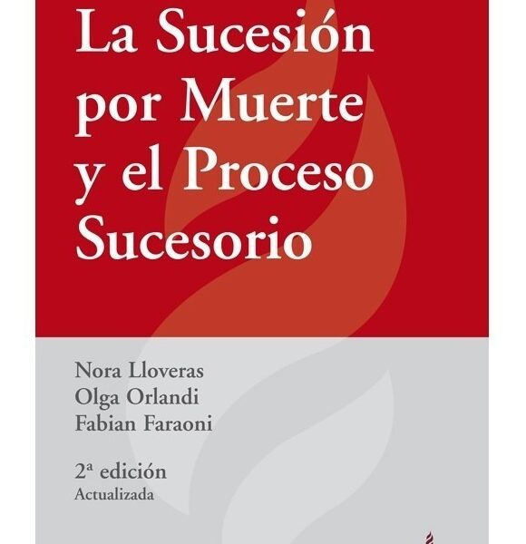 La Sucesión Por Muerte Y El Proceso Sucesorio - Lloveras