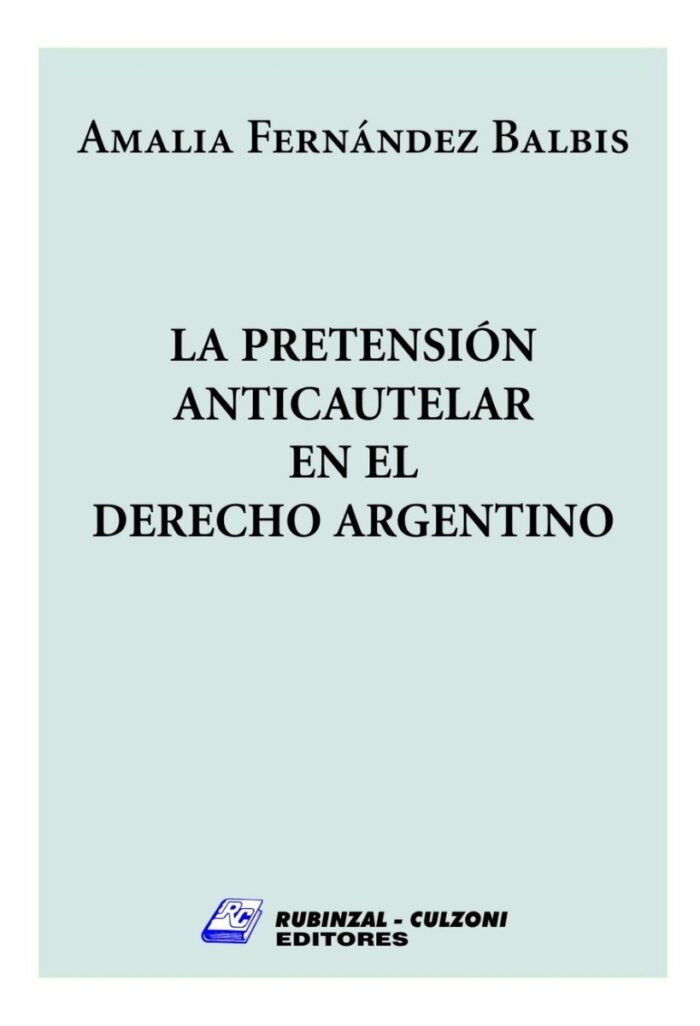 La Pretensión Anticautelar En El Derecho Argentino - Balbis - Imagen 1