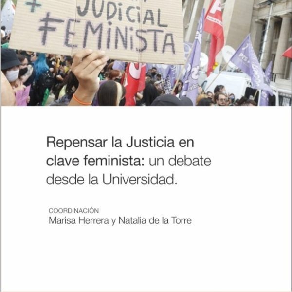 Repensar La Justicia En Clave Feminista - Marisa Herrera