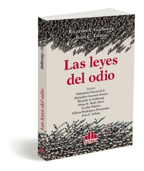 Las Leyes Del Odio. Guibourg, Ricardo A.