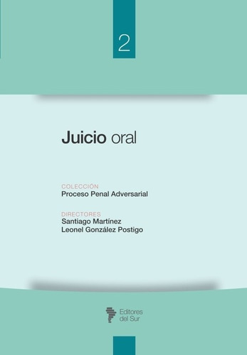 Juicio Oral, De Santiago Martínez - Leonel., Vol. 1. Editorial Editores Del Sur, Tapa Blanda En Español, 2019