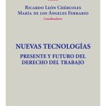 Nuevas Tecnologías Presente Y Futuro Del Derecho Del Trabajo
