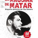 La Maquina De Matar, A 50 Años De Su Muerte - Marquez