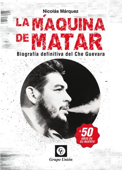 La Maquina De Matar, A 50 Años De Su Muerte - Marquez