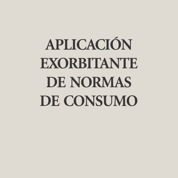 Aplicación Exorbitante De Normas De Consumo