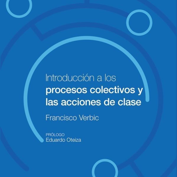 Introducción A Los Procesos Colectivos Y Acciones De Clase