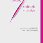 Sexo, Violencia Y Castigo