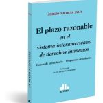 El Plazo Razonable En El Sistema Interamericano De Derecho