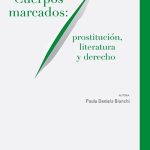 Cuerpos Marcados: Prostitución, Literatura Y Derecho