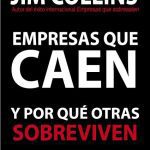 Empresas Que Caen Y Por Que Otras Sobreviven - Collins