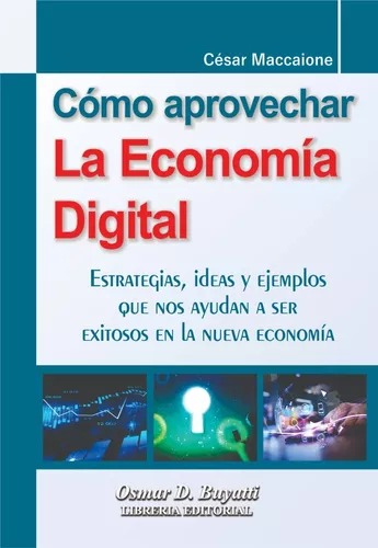 Cómo Aprovechar La Economía Digital - Maccaione