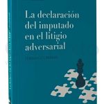 La Declaración Del Imputado En El Litigio Adversarial - Carb