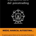 El Pequeño Libro Del Psicotrading - Serrano
