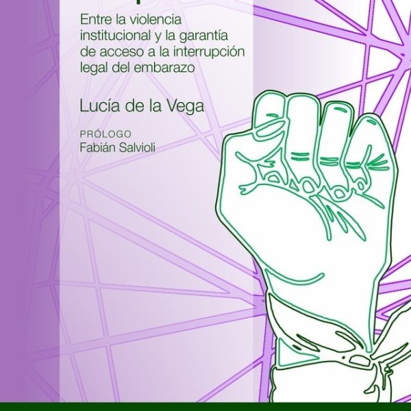 Poner El Cuerpo - Interrupción Legal Del Embarazo
