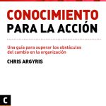 Conocimiento Para La Acción - Argyris
