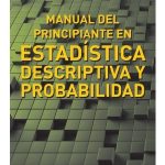 Manual Del Principiante En Estadistica Descriptiva Y Prob