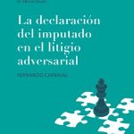 La Declaración Del Imputado En El Litigio Adversarial