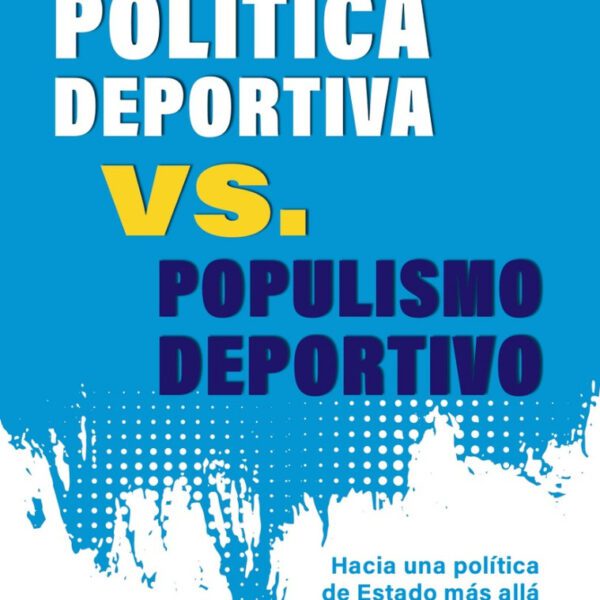 Política Deportiva Vs Populismo Deportivo - Owen Fernandez