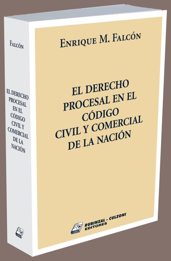 El Derecho Procesal En El Código Civil Y Comercial - Falcón - Ediciones Dyd