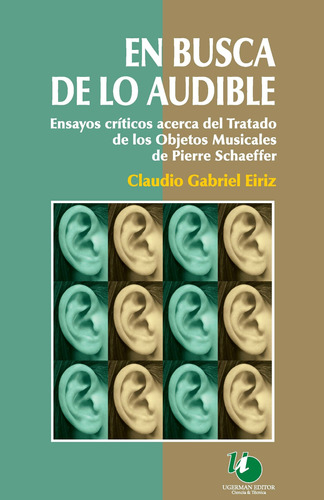 En Busca De Lo Audible, De Claudioeiriz. Editorial Ugerman Editor, Tapa Blanda En Español, 2016