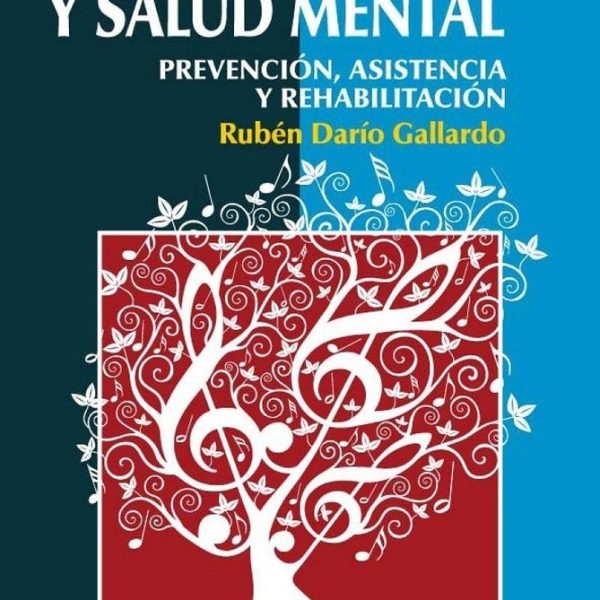 Musicoterapia Y Salud Mental- 2da. Edición - Gallardo, Rubén