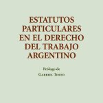 Estatutos Particulares En El Derecho Del Trabajo Argentino, De Jorge Sappia. En Español
