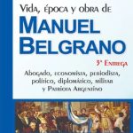 Vida Época Y Obra De Manuel Belgrano - 3ra Ed - 2023 Giménez