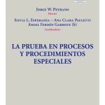 La Prueba En Procesos Y Procedimientos Especiales, De Peyrano, Jorge W. / Esperanza, Silvia L. / Pauletti, Ana Clara / Garrote (h), Ángel Fermín. En Español