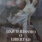 Izquierdismo O Libertad - Gabriel Barbuto