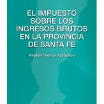 El Impuesto Sobre Los Ingresos Brutos En Santa Fe