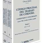 Código Procesal Del Trabajo De Córdoba - Tomo 1 Y 2 - Arese