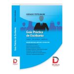 Guía Practica De Escribania - Ley 26.994 - Teitelbaum