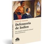 Defensoría De Indios Una Singular Institución Colonial