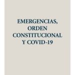 Emergencias Orden Constitucional Y Covid-19